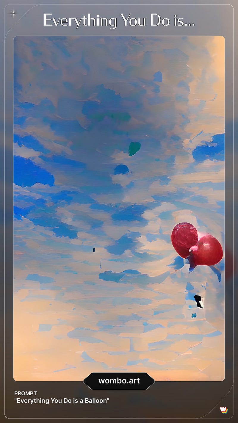 Artistic vision of "Everything You Do is a Balloon"