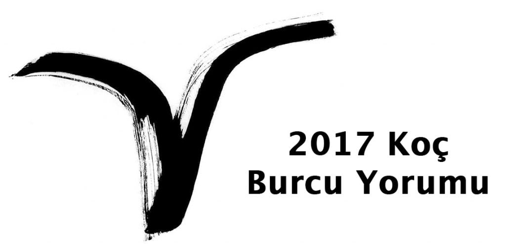 2017 koç burcu yorumu