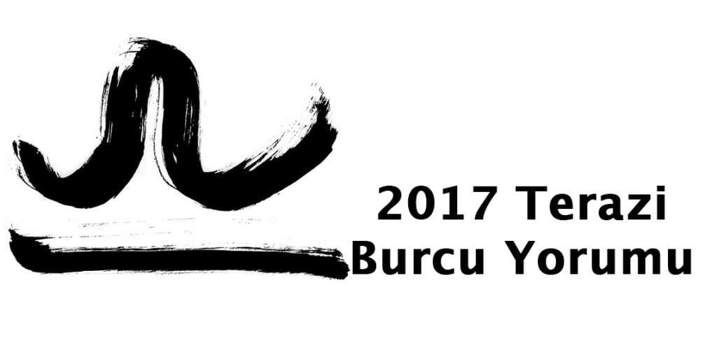 2017 terazi burcu yorumu