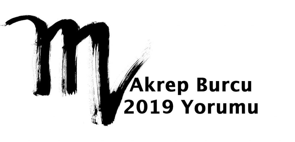 2019 akrep burcu yorumu