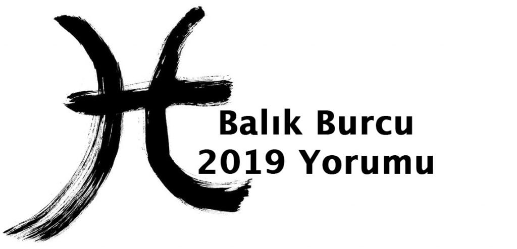 2019 balık burcu