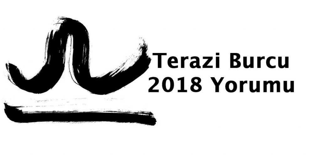 2018 terazi burcu yorumu