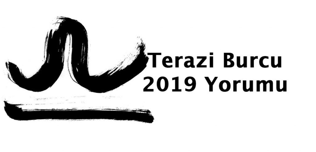 2019 terazi burcu yorumu