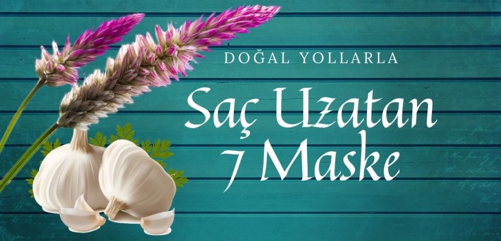 saç uzatan doğal tarifler